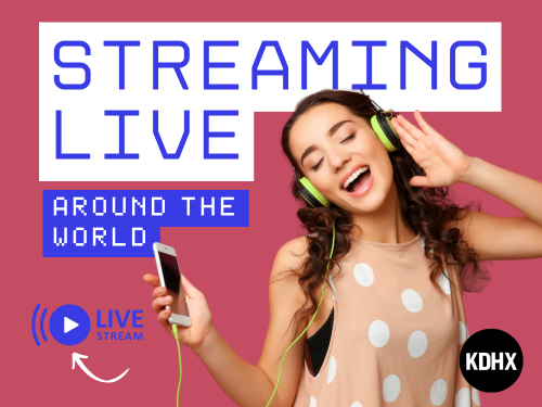 KDHX Streaming Live Around The World